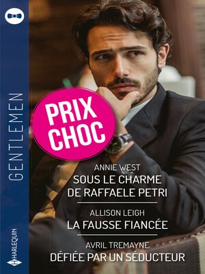 cover image of Sous le charme de Raffaele Petri--La fausse fiancée--Défiée par un séducteur